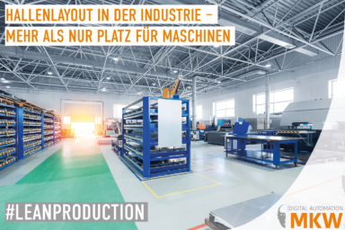 Hallenlayout in der Industrie – mehr als nur Platz für Maschinen