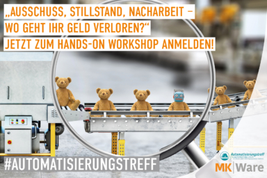 „Ausschuss, Stillstand, Nacharbeit – wo geht Ihr Geld verloren?“ Jetzt zum Hands-on Workshop anmelden!